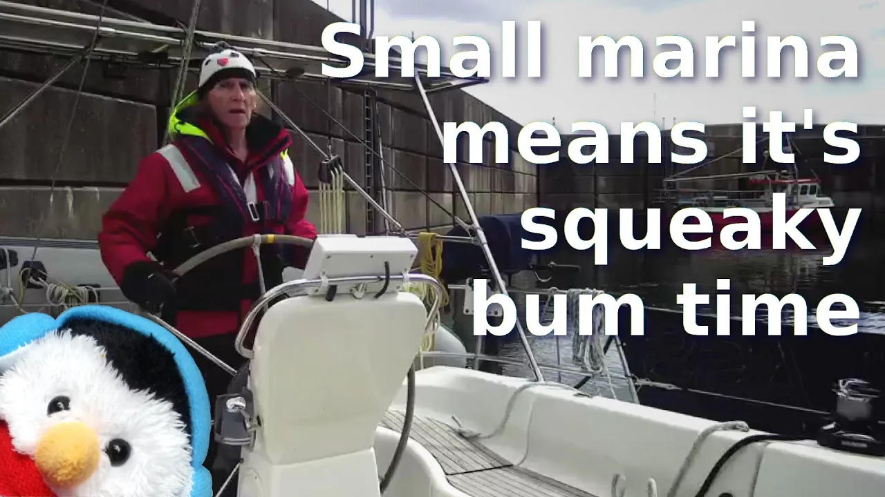 Watch our "Small marina means it's squeaky bum time" video and add comments