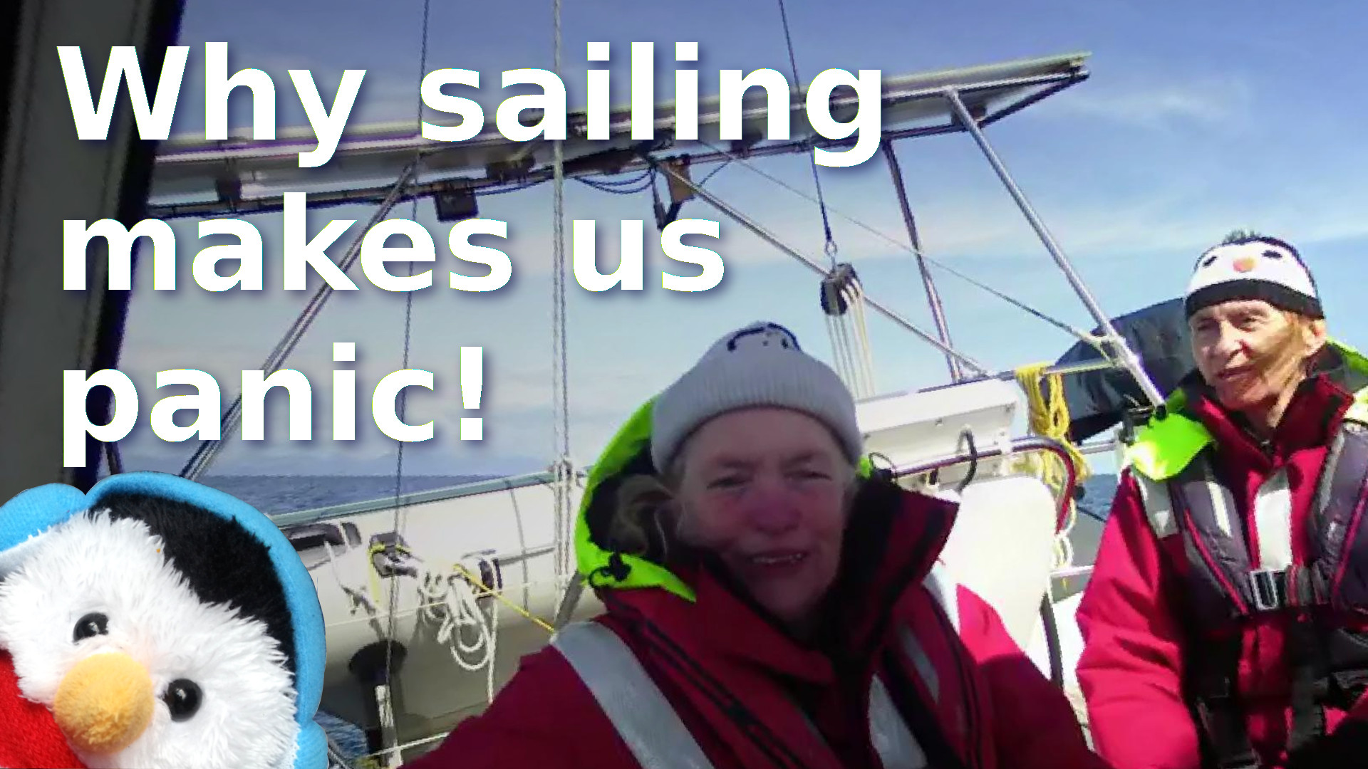 Watch our "Why sailing makes us panic!" video and add comments
