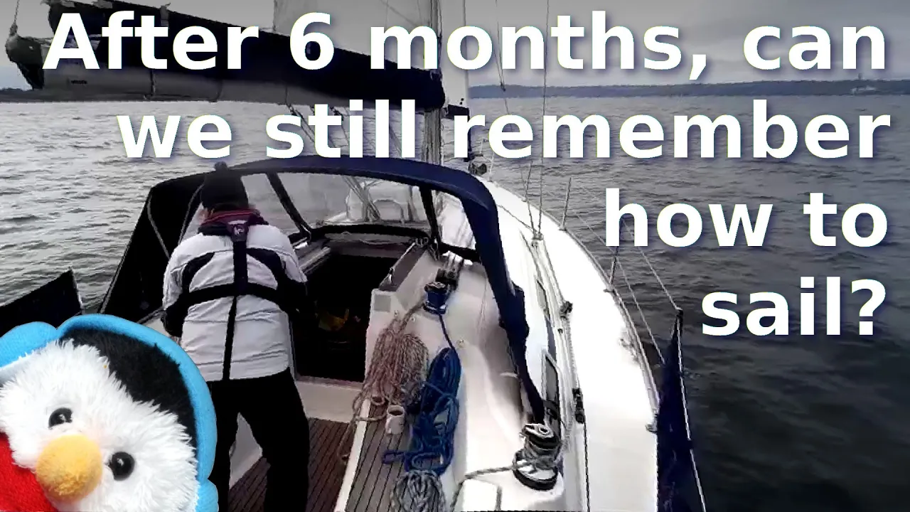 Watch our "After 6 months, can we still remember how to sail?" video and add comments